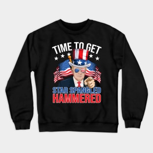 Trump Time To Get Star Spangled Hammered 4th Of July Crewneck Sweatshirt